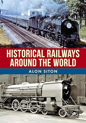 Historical Railways Around the World